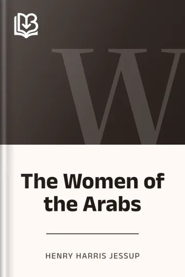 The Women of the Arabs by Henry Harris Jessup, book cover