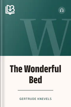 The Wonderful Bed - Gertrude Knevels