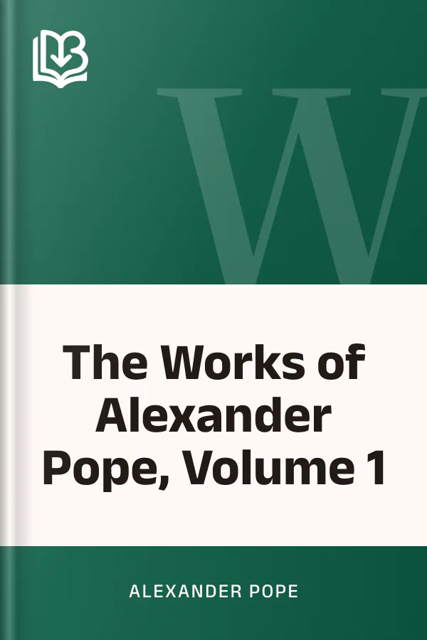 The Works of Alexander Pope, Volume 1 by Alexander Pope, book cover