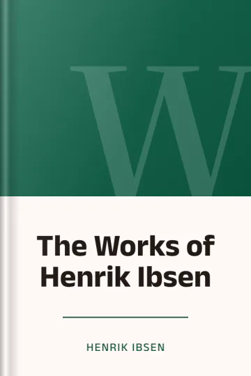 The Works of Henrik Ibsen by Henrik Ibsen, book cover