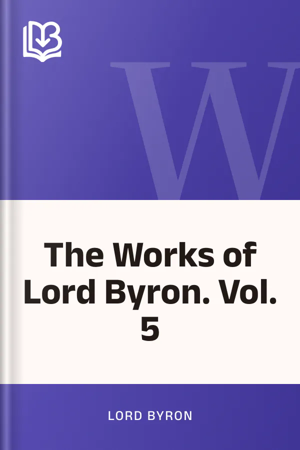 The Works of Lord Byron. Vol. 5 by Lord Byron, book cover
