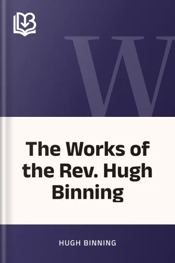 The Works of the Rev. Hugh Binning by Hugh Binning, book cover