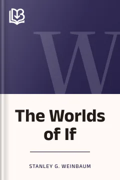 The Worlds of If - Stanley G. Weinbaum