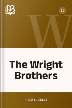 The Wright Brothers - Fred C. Kelly