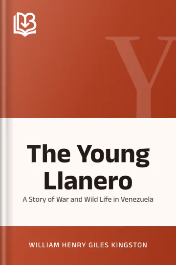The Young Llanero by William Henry Giles Kingston, book cover