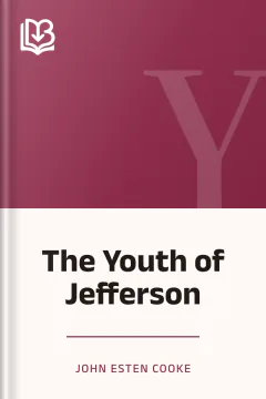 The Youth of Jefferson - John Esten Cooke