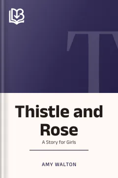 Thistle and Rose - Amy Walton