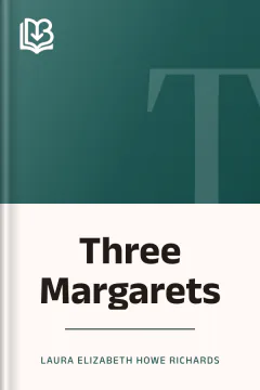 Three Margarets - Laura Elizabeth Howe Richards