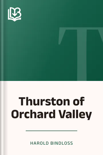 Thurston of Orchard Valley by Harold Bindloss, book cover