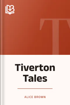 Tiverton Tales - Alice Brown