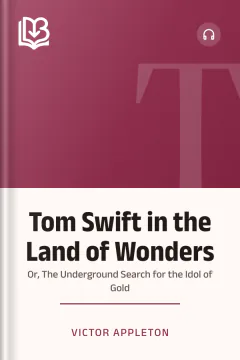 Tom Swift in the Land of Wonders - Victor Appleton
