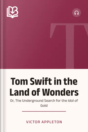 Tom Swift in the Land of Wonders by Victor Appleton, book cover
