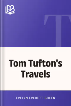 Tom Tufton's Travels - Evelyn Everett-Green