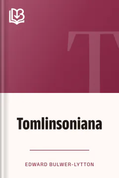 Tomlinsoniana - Edward Bulwer-Lytton