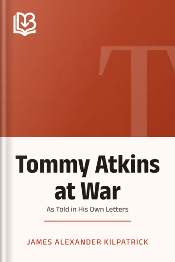 Tommy Atkins at War by James Alexander Kilpatrick, book cover