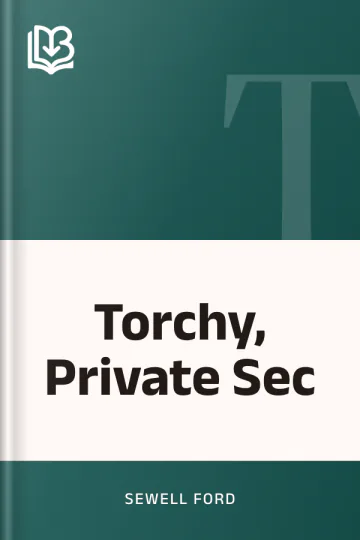Torchy, Private Sec by Sewell Ford, book cover