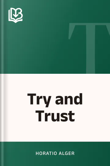 Try and Trust by Horatio Alger, book cover