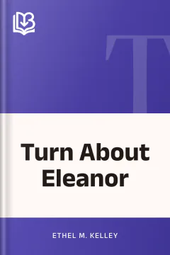 Turn About Eleanor - Ethel M. Kelley
