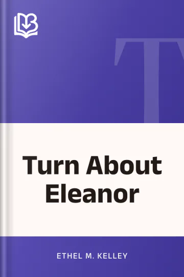 Turn About Eleanor by Ethel M. Kelley, book cover