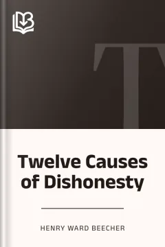 Twelve Causes of Dishonesty - Henry Ward Beecher