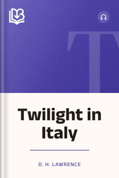 Twilight in Italy - D. H. Lawrence