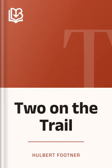Two on the Trail by Hulbert Footner, book cover