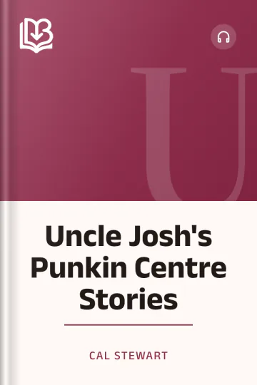 Uncle Josh's Punkin Centre Stories by Cal Stewart, book cover