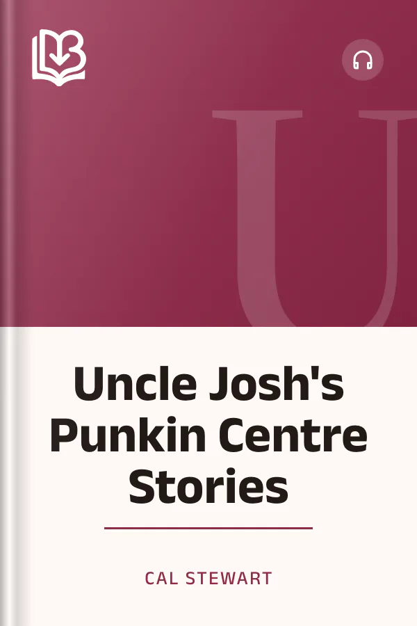 Uncle Josh's Punkin Centre Stories by Cal Stewart, book cover