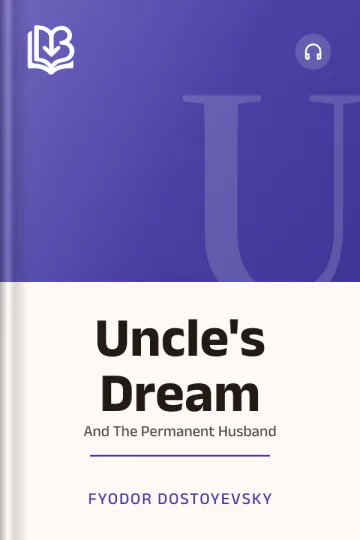 Uncle's Dream; and The Permanent Husband by Fyodor Dostoyevsky, book cover
