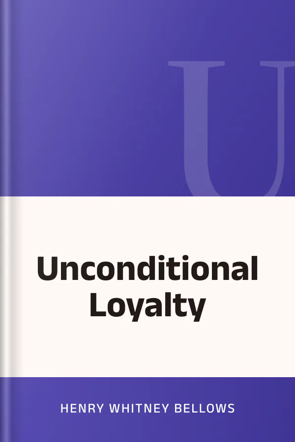 Unconditional Loyalty by Henry Whitney Bellows, book cover