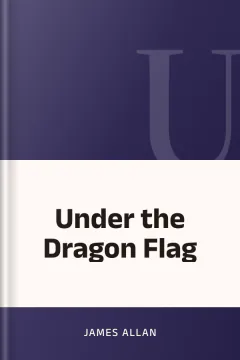 Under the Dragon Flag - James Allan