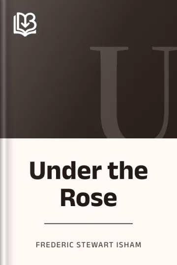Under the Rose by Frederic Stewart Isham, book cover