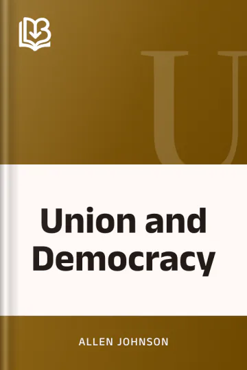 Union and Democracy by Allen Johnson, book cover