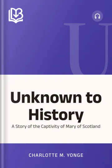 Unknown to History by Charlotte M. Yonge, book cover