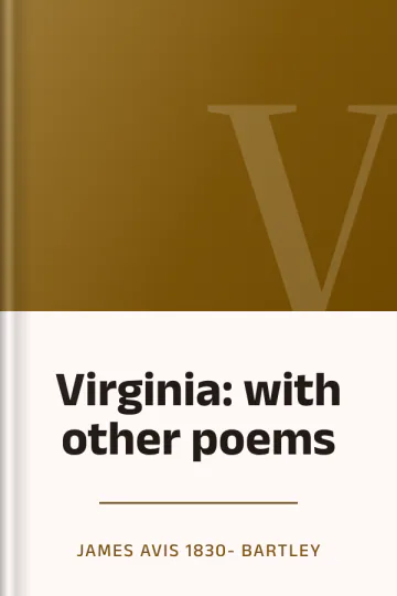 Virginia: with other poems by James Avis 1830- Bartley, book cover