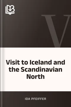 Visit to Iceland and the Scandinavian North - Ida Pfeiffer
