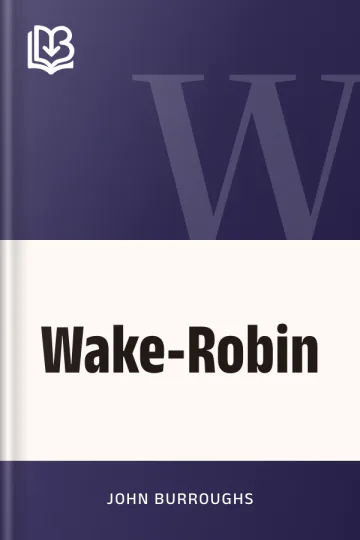 Wake-Robin by John Burroughs, book cover
