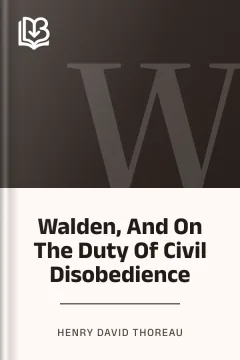 Walden, And On The Duty Of Civil Disobedience - Henry David Thoreau