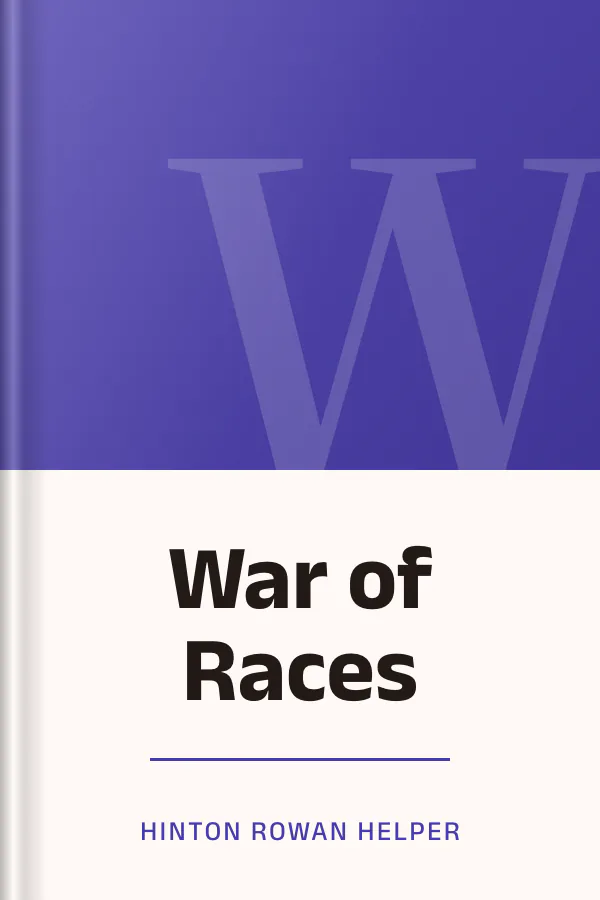 War of Races by Hinton Rowan Helper, book cover