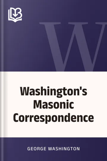 Washington's Masonic Correspondence by George Washington, book cover