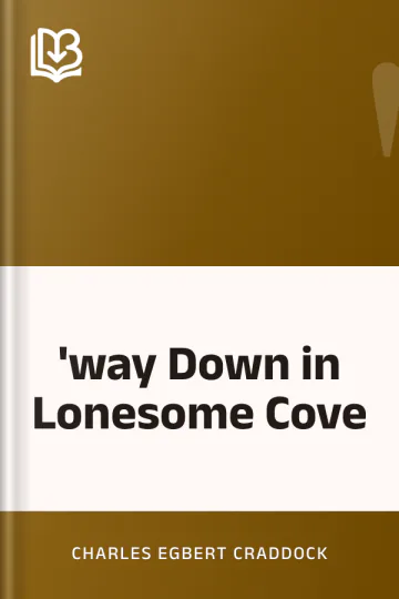'way Down in Lonesome Cove by Charles Egbert Craddock, book cover