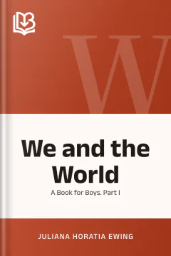 We and the World - Juliana Horatia Ewing