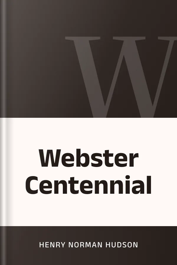 Webster Centennial by Henry Norman Hudson, book cover