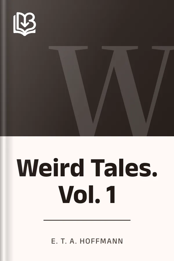 Weird Tales. Vol. 1 by E. T. A. Hoffmann, book cover