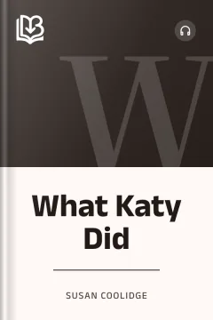 What Katy Did - Susan Coolidge