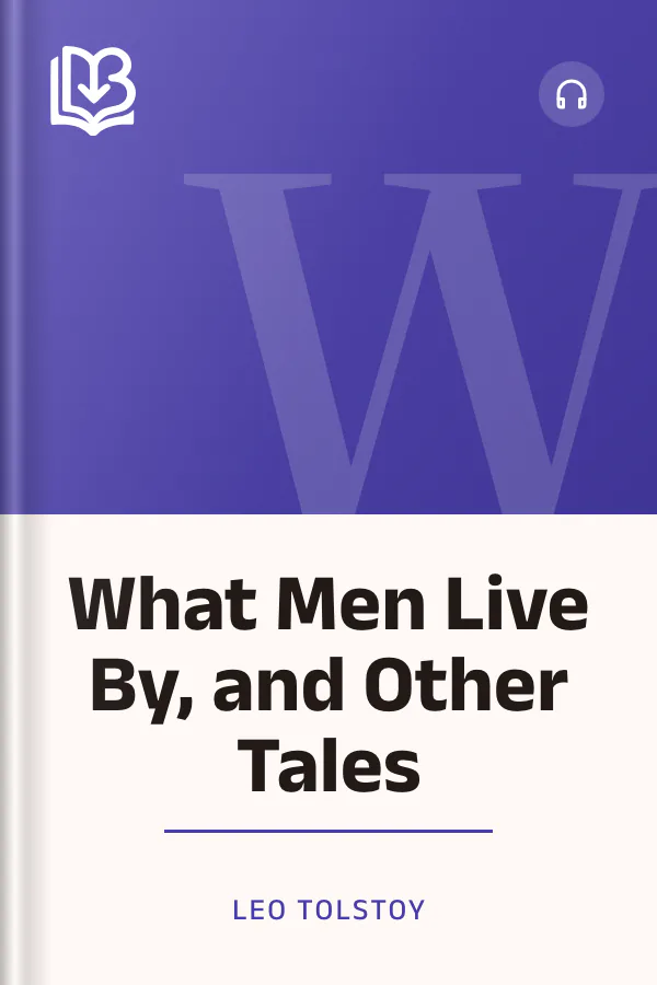 What Men Live By, and Other Tales by Leo Tolstoy, book cover