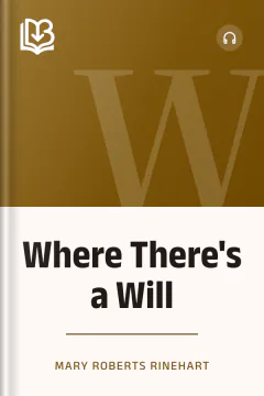 Where There's a Will - Mary Roberts Rinehart