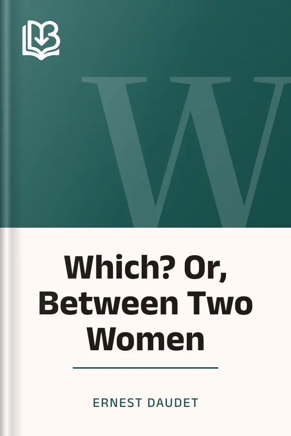 Which? Or, Between Two Women by Ernest Daudet, book cover