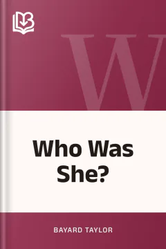 Who Was She? - Bayard Taylor