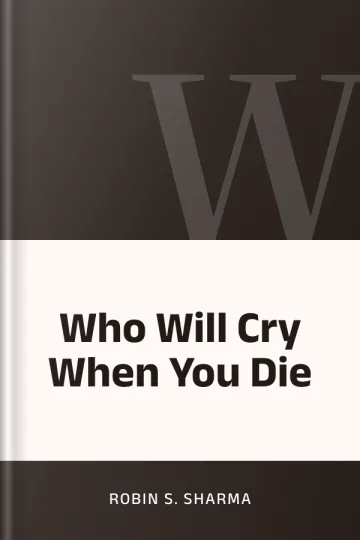 Who Will Cry When You Die by Robin S. Sharma, book cover